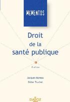 Couverture du livre « Droit de la santé publique (6e édition) » de Didier Truchet et Jacques Moreau aux éditions Dalloz