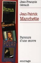 Couverture du livre « Jean-Patrick Manchette ; parcours d'une oeuvre » de Gerault J-F. aux éditions Belles Lettres