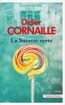 Couverture du livre « La sucette verte » de Didier Cornaille aux éditions Presses De La Cite