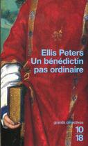 Couverture du livre « Un Benedictin Pas Ordinaire » de Ellis Peters aux éditions 10/18