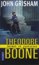 Couverture du livre « Théodore Boone, enfant et justicier Tome 1 » de John Grisham aux éditions Pocket