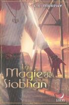 Couverture du livre « La magie de siobhàn » de C.E. Murphy aux éditions Harlequin