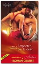 Couverture du livre « Emportée par le désir ; un délicieux fantasme » de Debbi Rawlins et Nancy Warren aux éditions Harlequin