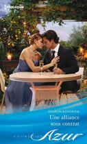 Couverture du livre « Une alliance sous contrat » de Sharon Kendrick aux éditions Harlequin