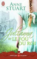 Couverture du livre « Julianna et le fou du roi » de Anne Stuart aux éditions J'ai Lu