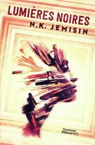 Couverture du livre « Lumières noires » de N. K. Jemisin aux éditions J'ai Lu