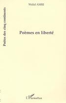 Couverture du livre « POÈMES EN LIBERTÉ » de Walid Amri aux éditions Editions L'harmattan