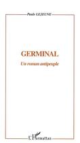 Couverture du livre « Germinal - un roman antipeuple » de Paule Lejeune aux éditions Editions L'harmattan