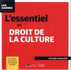 Couverture du livre « L'essentiel du droit de la culture » de Christophe Doubovetzky aux éditions Gualino