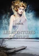 Couverture du livre « Les aventures de Sylvie » de Jarol aux éditions Amalthee