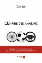 Couverture du livre « L'empire des anneaux » de Xavier Louy aux éditions Editions Du Net