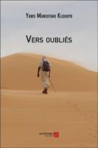 Couverture du livre « Vers oubliés » de Yawo Mawufemo Kloukpo aux éditions Editions Du Net