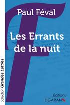 Couverture du livre « Les Errants de la nuit » de Paul Feval aux éditions Ligaran