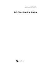 Couverture du livre « De Claudia en Sinna » de Michel Morel aux éditions Publibook