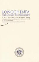 Couverture du livre « Longchenpa ; anthologie du dzogchen » de Tulku Thondup aux éditions Almora