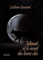 Couverture du livre « Minuit et le secret des livres clos » de Ludivine Constant aux éditions Persee