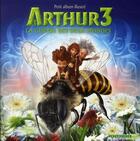 Couverture du livre « Arthur 3 ; la guerre des deux mondes : petit album illustré » de Luc Besson aux éditions Glenat