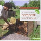 Couverture du livre « Je fabrique mon compost et lombricompost » de  aux éditions Terre Vivante