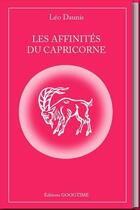 Couverture du livre « Les affinités du Capricorne » de Leo Daunis aux éditions Googtime