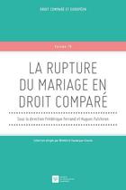 Couverture du livre « La rupture du mariage en droit comparé » de Hugues Fulchiron et Frederique Ferrand aux éditions Ste De Legislation Comparee