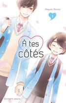 Couverture du livre « À tes côtés Tome 1 » de Megumi Morino aux éditions Akata