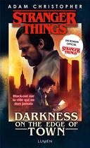 Couverture du livre « Stranger Things : darkness on the edge of town » de Adam Christopher aux éditions Lumen
