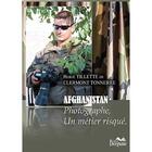 Couverture du livre « Afghanistan, photographe, un metier risque » de Tillette De Clermont aux éditions Bergame