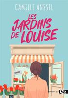 Couverture du livre « Les jardins de Louise » de Camille Anssel aux éditions Editions Du 123