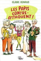 Couverture du livre « Les papis contre-attaquent ! » de Claire Renaud et Maureen Poignonec aux éditions Sarbacane