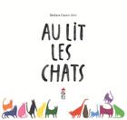 Couverture du livre « Au lit les chats » de Barbara Castro Urio aux éditions Saltimbanque