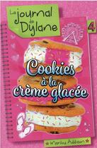 Couverture du livre « Le journal de Dylane Tome 4 : cookies à la crème glacée » de Marilou Addison aux éditions Les 3 As