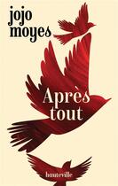 Couverture du livre « Après tout » de Jojo Moyes aux éditions Hauteville