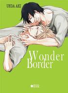 Couverture du livre « Wonder border » de Aki Ueda aux éditions Boy's Love
