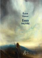 Couverture du livre « Errer pauvre » de Eliane Vernay aux éditions L'herbe Qui Tremble