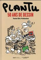 Couverture du livre « Plantu, 50 ans de dessins » de Eric Fottorino et Plantu aux éditions Calmann-levy
