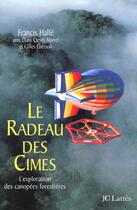 Couverture du livre « Le radeau des cimes » de Francis Halle aux éditions Lattes