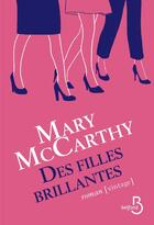 Couverture du livre « Des filles brillantes » de Mary Mccarthy aux éditions Belfond
