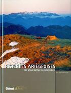 Couverture du livre « Pyrénées ariégeoises, les plus belles randonnées » de Eric Delaperriere aux éditions Glenat