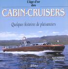 Couverture du livre « L'age d'or des cabin-cruisers - quelques histoires de plaisanciers » de Desmond/Guetat aux éditions Etai