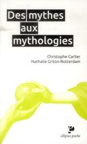 Couverture du livre « Des mythes aux mythologies » de Carlier aux éditions Ellipses