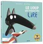 Couverture du livre « Le loup qui n'aimait pas lire » de Orianne Lallemand et Eleonore Thuillier aux éditions Auzou