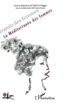 Couverture du livre « La Méditerranée des femmes » de Nabil El Haggar aux éditions L'harmattan