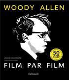 Couverture du livre « Woody Allen, film par film » de Jason Solomons aux éditions Gallimard-loisirs