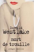 Couverture du livre « Mort de trouille » de Donald Westlake aux éditions Rivages