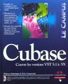 Couverture du livre « Cubase ; Couvre Les Versions Vst 5.1 A Sx » de Thierry Demougin et Eric Chautrand aux éditions Campuspress