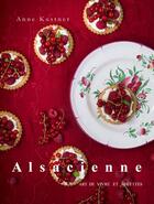 Couverture du livre « Alsacienne ; art de vivre et recettes » de Anne Kustner aux éditions Signe