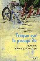 Couverture du livre « Traque sur la presqu'île » de Jeanne Faivre D'Arcier aux éditions Syros