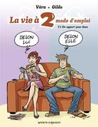 Couverture du livre « La vie à 2 mode d'emploi Tome 1 ; un appart' pour deux » de Vera et Gildo aux éditions Vents D'ouest