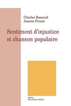 Couverture du livre « Sentiment d'injustice et chanson populaire » de Charles Ramond aux éditions Delatour