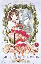 Couverture du livre « Fushigi yugi - la légende de Gembu Tome 6 » de Yu Watase aux éditions Delcourt